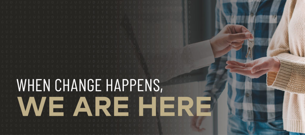 When Change Happens, We Are Here